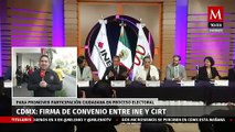 INE y CIRT firman convenio para promover participación ciudadana rumbo a las elecciones