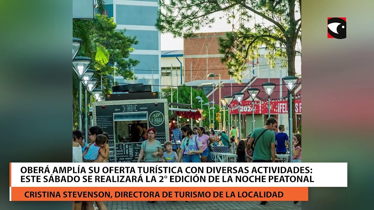Oberá amplía su oferta turística con diversas actividades este sábado se realizará la 2° edición de la Noche Peatonal