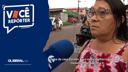 Dona de casa Zenilda Silva cobra melhorias na rua São Clemente, na Pratinha II