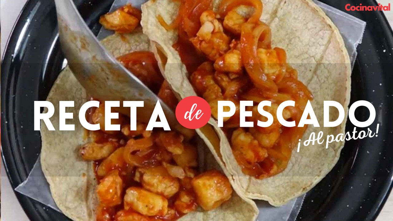 Receta de tacos de pescado al pastor, fáciles y deliciosos