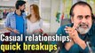 Casual relationships, quick breakups || Acharya Prashant