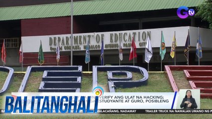 DepEd, patuloy na vine-verify ang ulat na hacking; impormasyon ng mga estudyante at guro, posibleng nakompromiso | BT