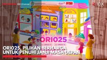ORI025, Pilihan Berharga untuk Penuhi Janji Masa Depan