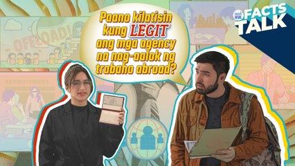 Paano kilatisin kung legit ang mga agency na nag-aalok ng trabaho abroad? | Facts Talk