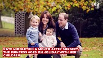 Kate Middleton: a month after surgery, the Princess goes on holiday with her children