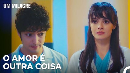 Não E Só Observação, Mas Amor - Um Milagre Episódio 46