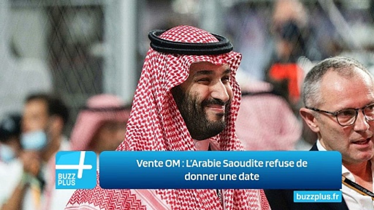 Vente OM ‍: L’Arabie Saoudite refuse de donner une date
