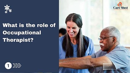 What is the role of an Occupational Therapist?