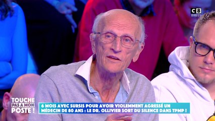 6 mois avec sursis pour avoir violemment agressé un médecin de 80 ans : Dr. Ollivier sort du silence