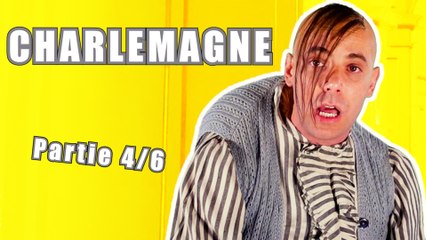 Épisode 10 : Charlemagne (4/6)