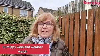 Burnley's weekend weather watch