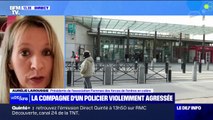 Compagne d'un policier violemment agressée: 