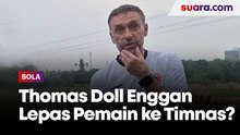 Persija Butuh Pemain untuk Juara Liga 1, Thomas Doll Enggan Lepas Pemain ke Timnas Indonesia U-23