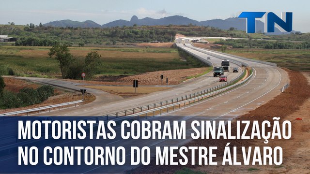 Motoristas cobram sinalização no Contorno do Mestre Álvaro