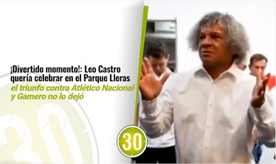 Divertido momento Leo Castro quería celebrar en el Parque Lleras el triunfo contra Atlético Nacional y Gamero no lo dejó