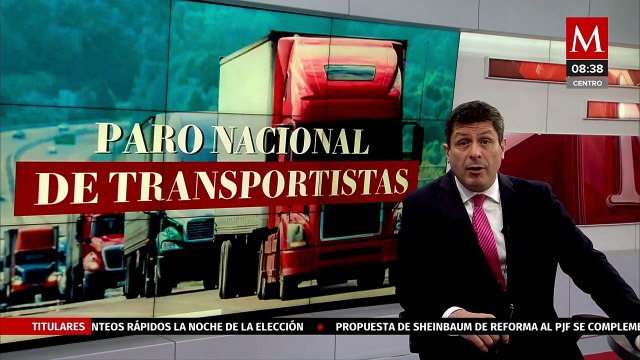 Paro Nacional de Transportistas, ¿Cuáles son las carreteras afectadas?