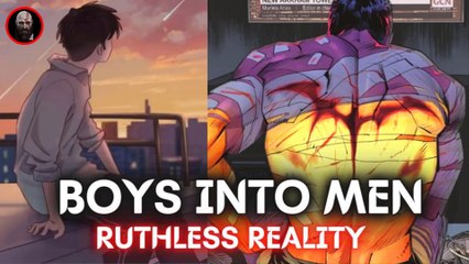 4 THINGS That Turn BOYS Into MEN   (Might Hurt Your Feelings)