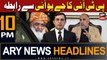 ARY News 10 PM Headlines | 15th February 2024 | PTI Ka JUI Se Rabita