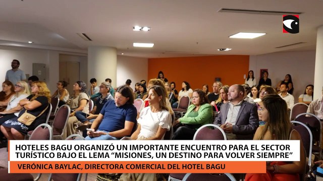 Hoteles Bagu organizó un importante encuentro para el sector turístico bajo el lema “Misiones, un destino para volver siempre”