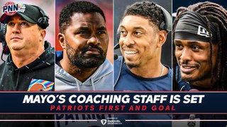 Jerod Mayo, Patriots set coaching staff for 2024 | Patriots First and Goal