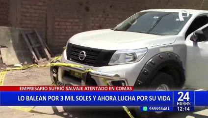 Violento asalto en Comas: empresario es baleado por robarle S/3 mil y ahora está grave