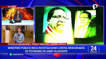 Jaime Villanueva: Ministerio Público inicia investigaciones contra altos funcionarios y figuras políticas