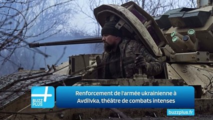 Renforcement de l'armée ukrainienne à Avdiïvka, théâtre de combats intenses