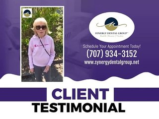 Cosmetic Dentist Sonoma CA - Client Testimonial