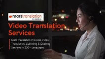 Video Translation Services-Subtitling and Dubbing-Mars Translation