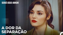 O relacionamento entre Eda e Serkan terminou - Será Isso Amor Episodio 79