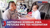 Polisi Lakukan Tes Kesehatan Untuk Petugas PPK dan PPS di Area Pelabuhan Tanjung Perak