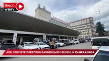 Adana'da acil serviste doktorun darbedilmesi güvenlik kamerasında