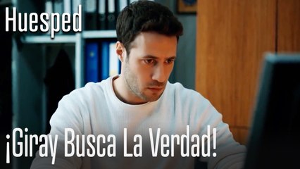 ¡Giray busca la verdad! - Huesped