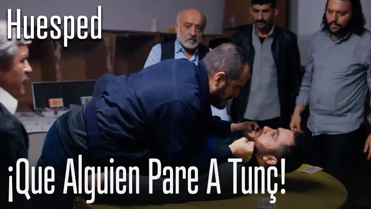 ¡que alguien pare a tunç! - huesped