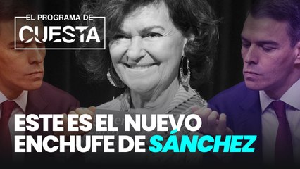 Carmen Calvo, nuevo enchufe de Sánchez en el Consejo de Estado: "La monogamia es un sindiós"