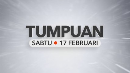 Tumpuan Sabtu - 17 Februari 2024