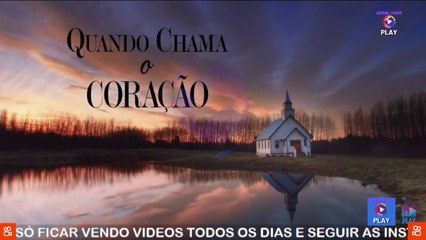 QUANDO CHAMA O CORAÇÃO - E101