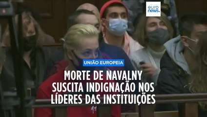 Rússia: Líderes das instituições da UE indignados com morte de Navalny