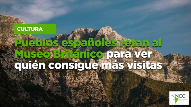Pueblos españoles retan al Museo Británico para ver quién consigue más visitas