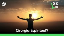 Cirurgia espiritual? Ivan Carlos Martins relata experiência com paciente que lutava contra tumor