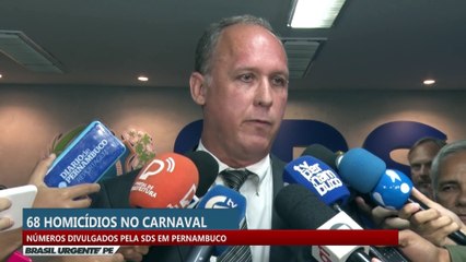68 homicídios no carnaval: números divulgados pela SDS em Pernambuco