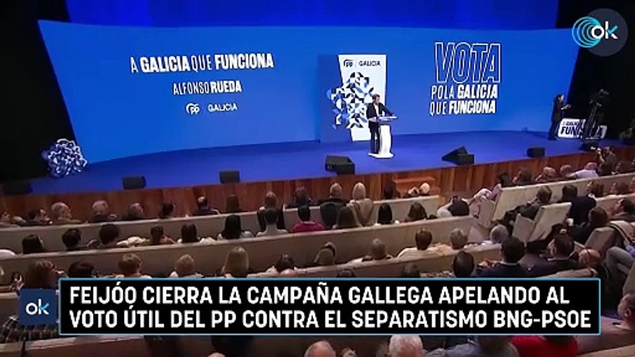 Feijóo cierra la campaña gallega apelando al voto útil del PP contra el separatismo BNG-PSOE