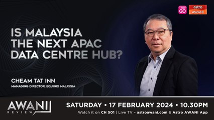 AWANI Review: Is Malaysia the Next APAC Data Centre Hub?