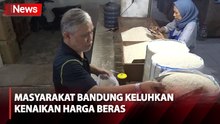 Masyarakat Bandung Keluhkan Kenaikan Harga Beras yang Sentuh Angka Rp20.000 per Kg