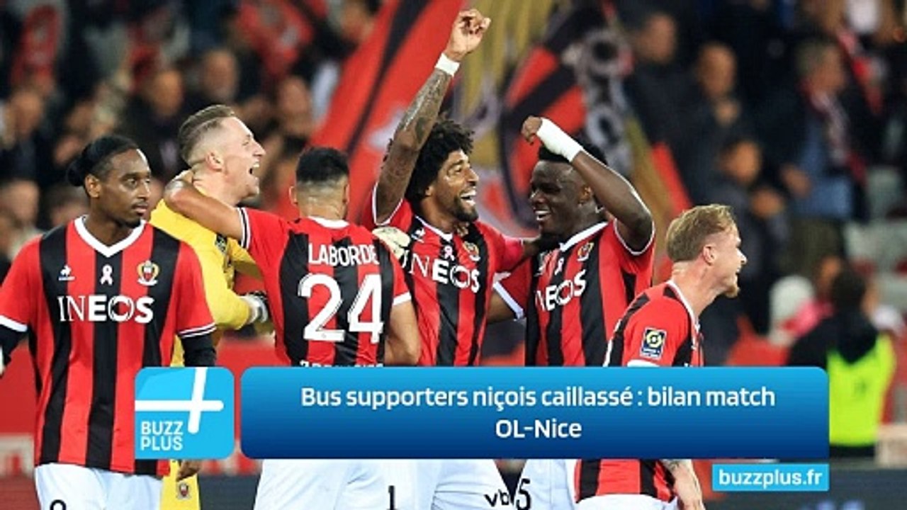 Bus supporters niçois caillassé : bilan match OL-Nice