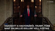 Hazudott a vagyonáról, 355 millió dollár büntetésre ítélték Donald Trumpot