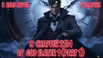 God slayer 1 (Part 1) Ch.2161-2165 (Vampire)