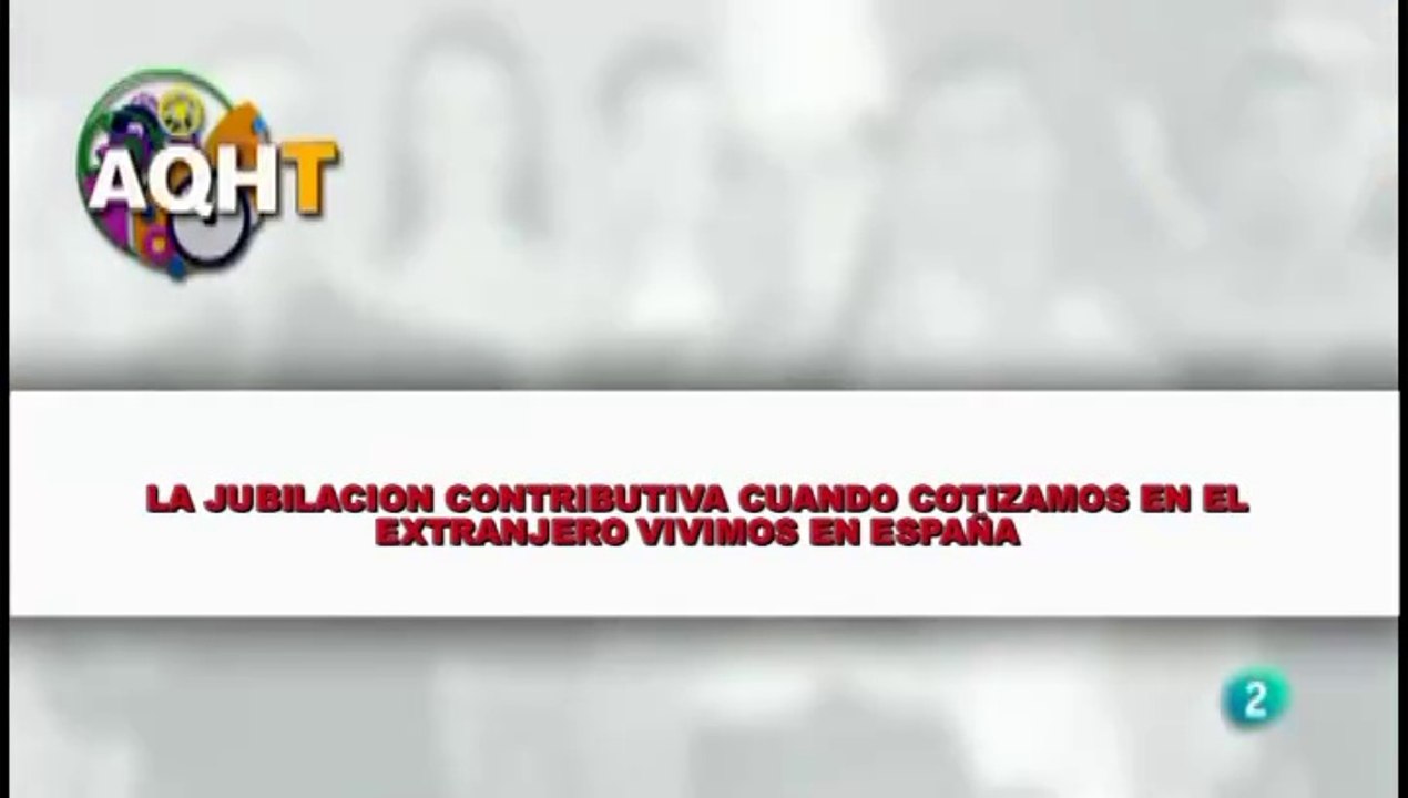 LA JUBILACION CONTRIBUTIVA CUANDO CONTIZAMOS EN EL EXTRAJERO VIVIMOS EN ESPAÑA