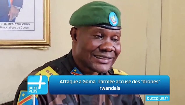 Attaque à Goma : l'armée accuse des drones rwandais