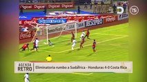 Agenda Retro - Recordamos el triunfo Honduras 4-0 Costa Rica del 2009